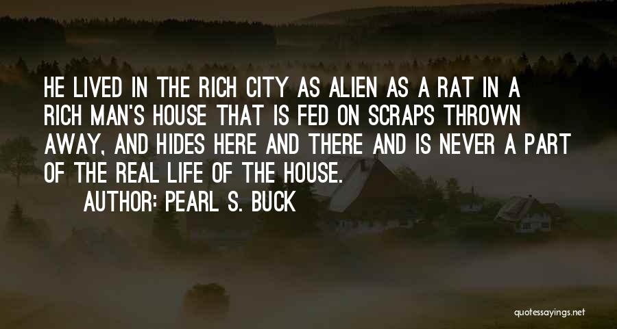 A Rich Man Is Quotes By Pearl S. Buck