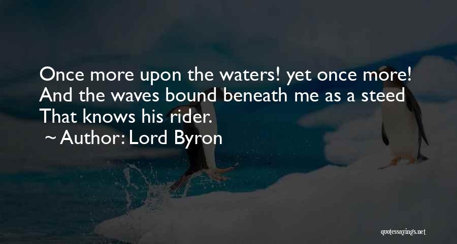 A Rider Quotes By Lord Byron