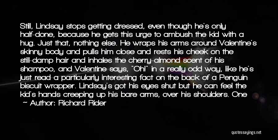 A Rider Quotes By Richard Rider