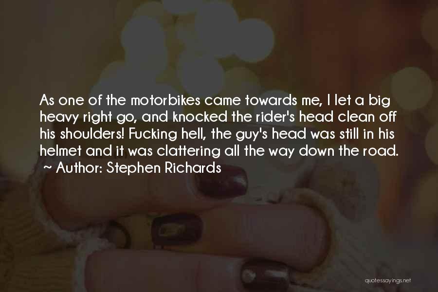 A Rider Quotes By Stephen Richards