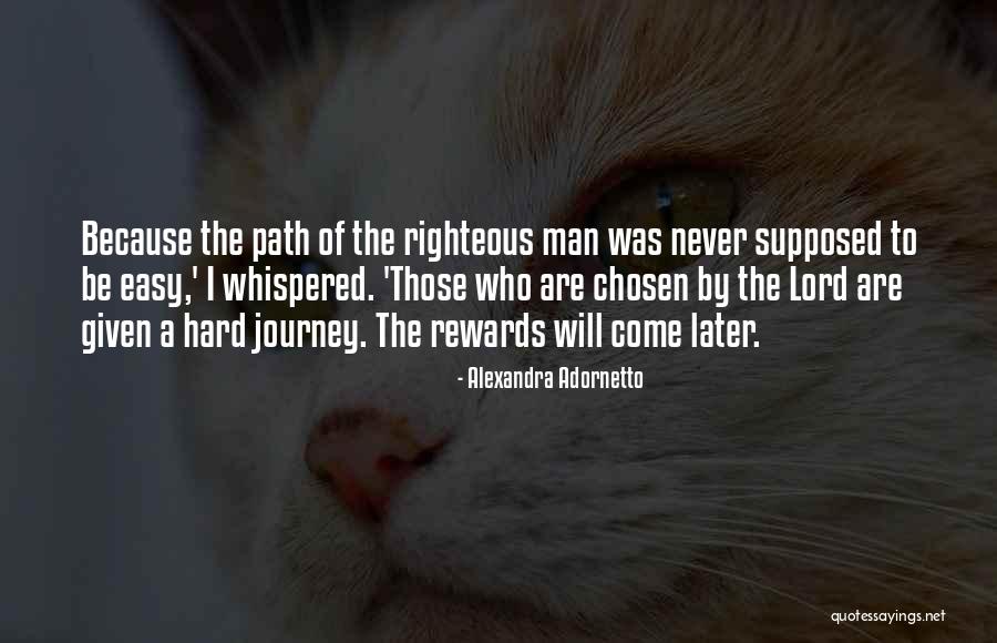 A Righteous Man Quotes By Alexandra Adornetto A Righteous Man Quotes By Alexandra Adornetto