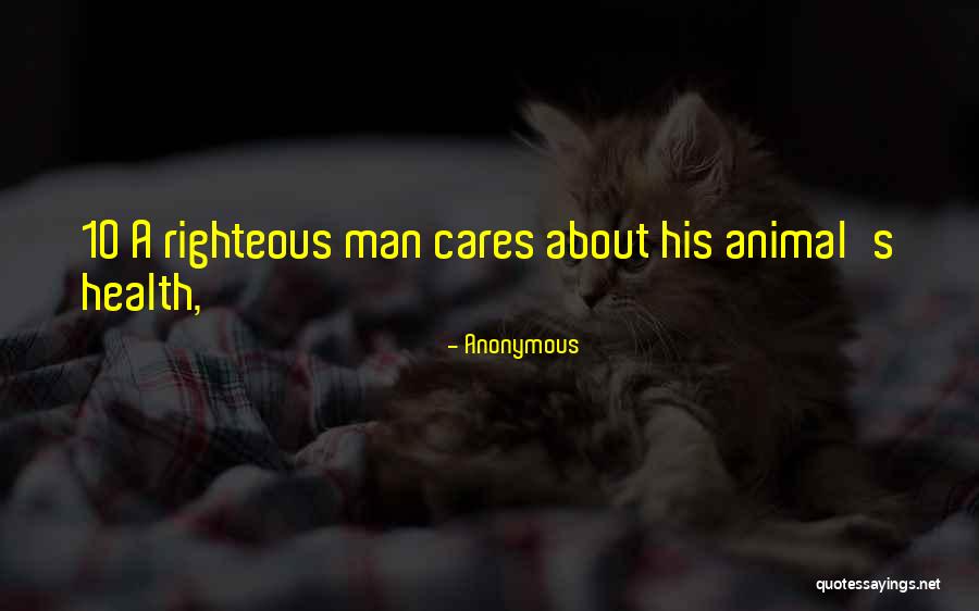 A Righteous Man Quotes By Anonymous