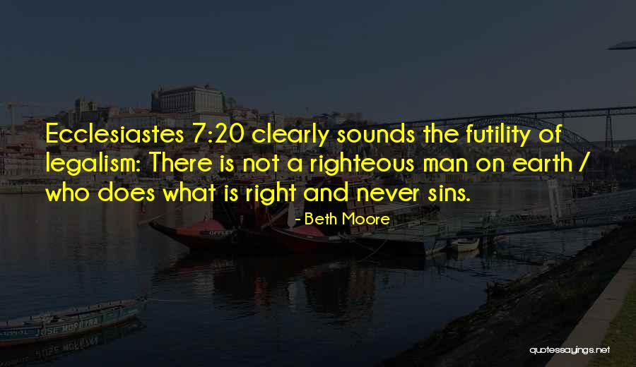 A Righteous Man Quotes By Beth Moore A Righteous Man Quotes By Beth Moore