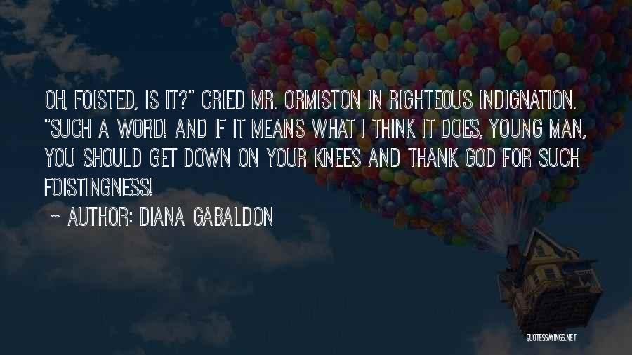 A Righteous Man Quotes By Diana Gabaldon