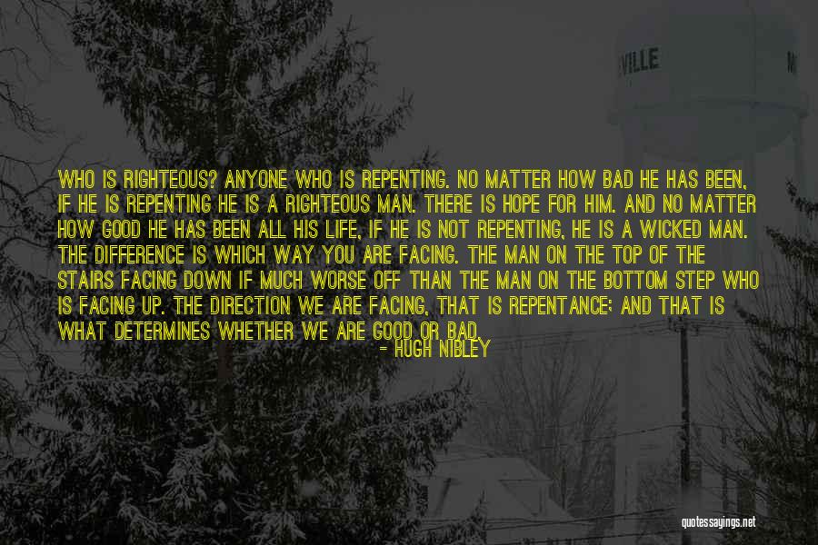 A Righteous Man Quotes By Hugh Nibley A Righteous Man Quotes By Hugh Nibley