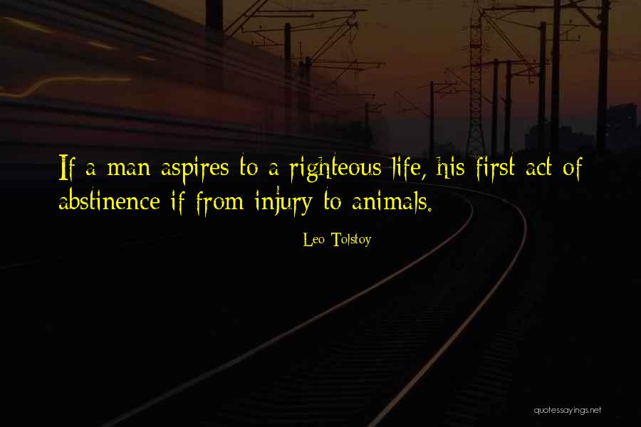 A Righteous Man Quotes By Leo Tolstoy A Righteous Man Quotes By Leo Tolstoy