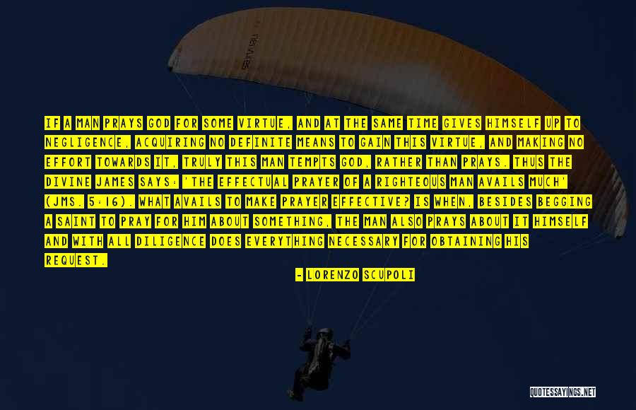 A Righteous Man Quotes By Lorenzo Scupoli A Righteous Man Quotes By Lorenzo Scupoli