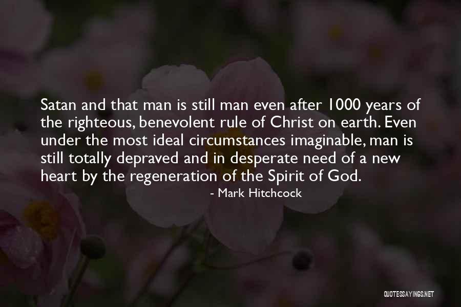 A Righteous Man Quotes By Mark Hitchcock A Righteous Man Quotes By Mark Hitchcock