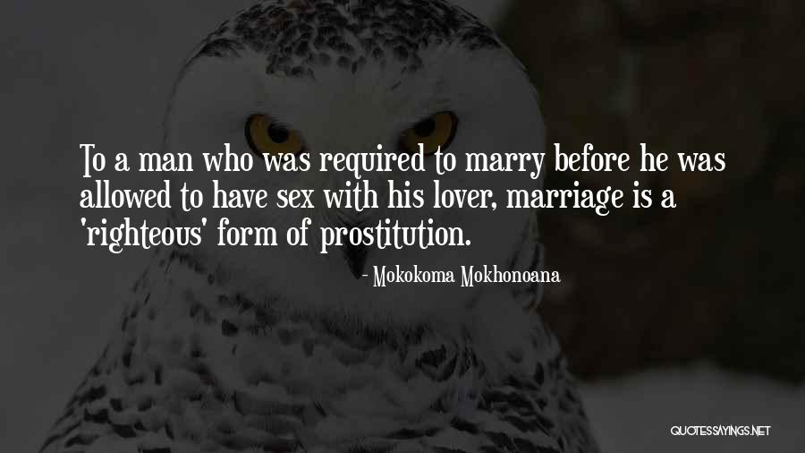 A Righteous Man Quotes By Mokokoma Mokhonoana A Righteous Man Quotes By Mokokoma Mokhonoana