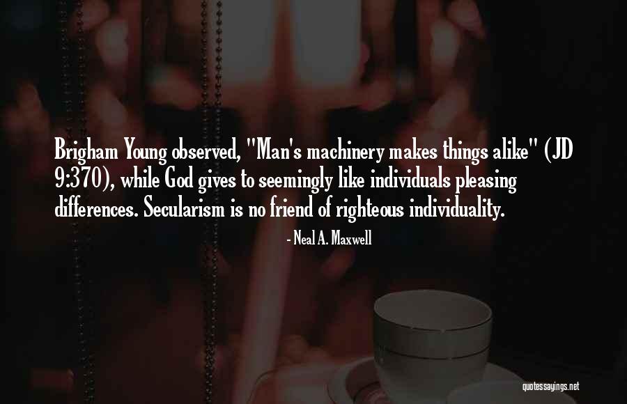 A Righteous Man Quotes By Neal A. Maxwell A Righteous Man Quotes By Neal A. Maxwell