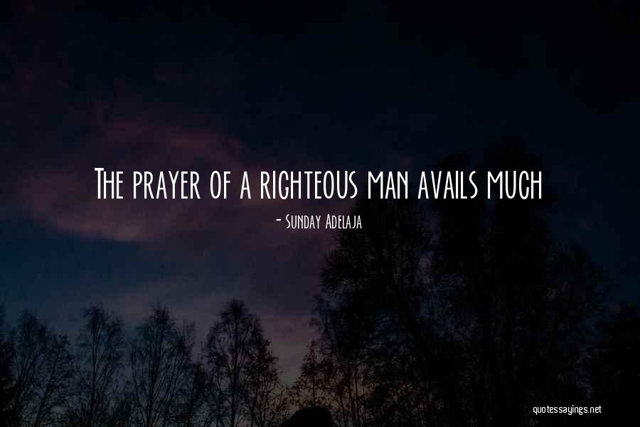 A Righteous Man Quotes By Sunday Adelaja
