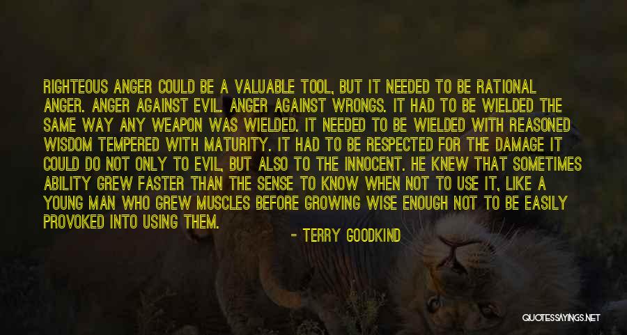 A Righteous Man Quotes By Terry Goodkind A Righteous Man Quotes By Terry Goodkind
