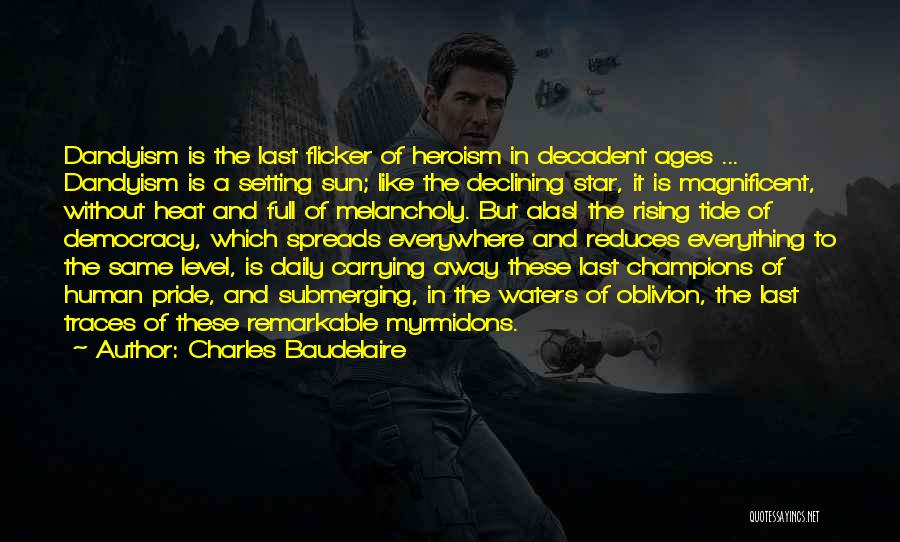 A Rising Star Quotes By Charles Baudelaire
