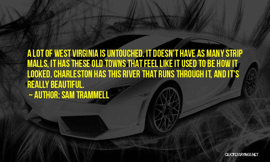 A River Runs Through It Quotes By Sam Trammell