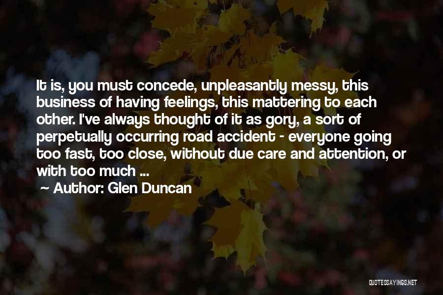 A Road Accident Quotes By Glen Duncan