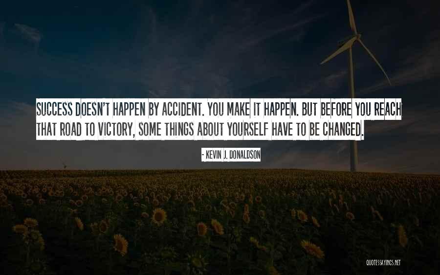 A Road Accident Quotes By Kevin J. Donaldson A Road Accident Quotes By Kevin J. Donaldson