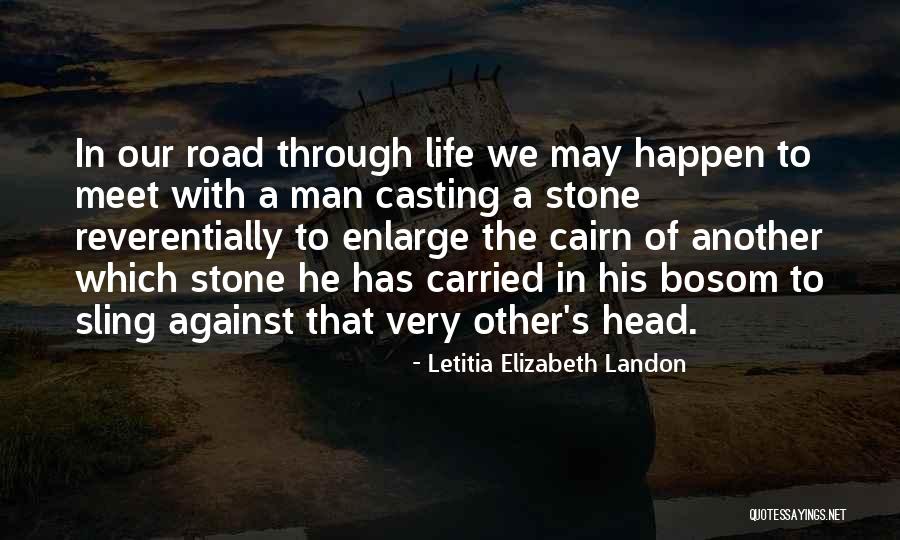 A Road Quotes By Letitia Elizabeth Landon A Road Quotes By Letitia Elizabeth Landon