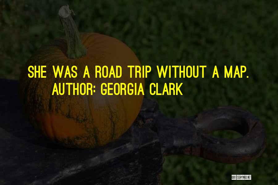 A Road Trip Quotes By Georgia Clark