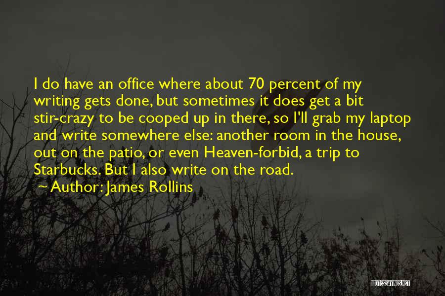 A Road Trip Quotes By James Rollins