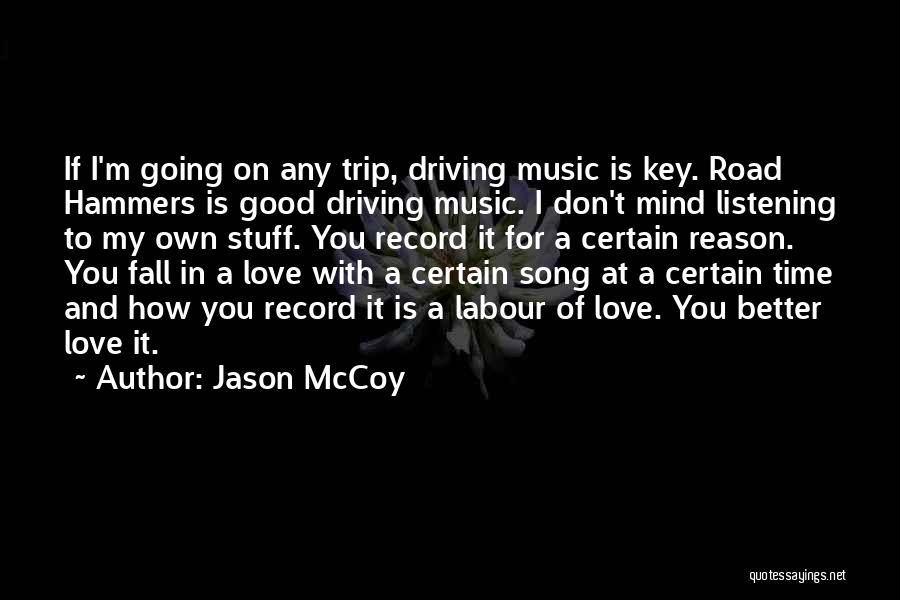 A Road Trip Quotes By Jason McCoy