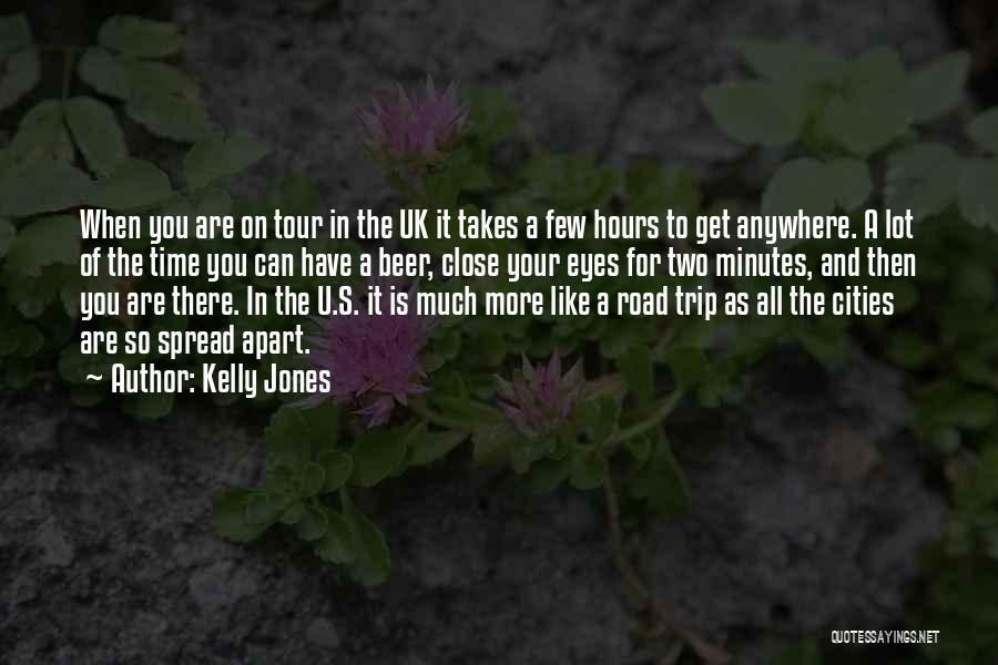 A Road Trip Quotes By Kelly Jones