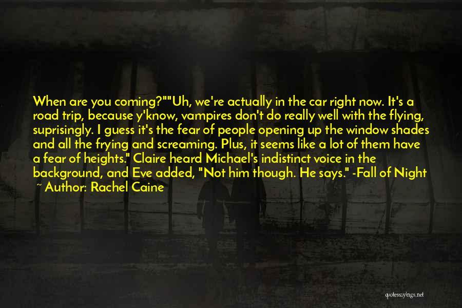 A Road Trip Quotes By Rachel Caine