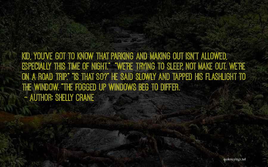 A Road Trip Quotes By Shelly Crane