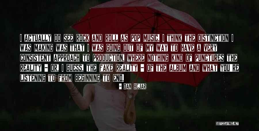 A Rock Quotes By Dan Bejar A Rock Quotes By Dan Bejar