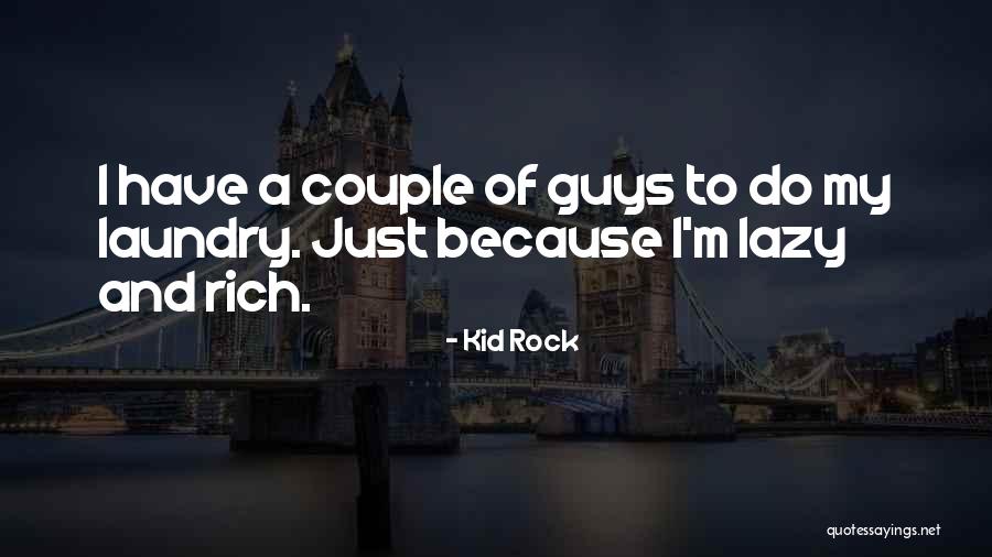A Rock Quotes By Kid Rock A Rock Quotes By Kid Rock