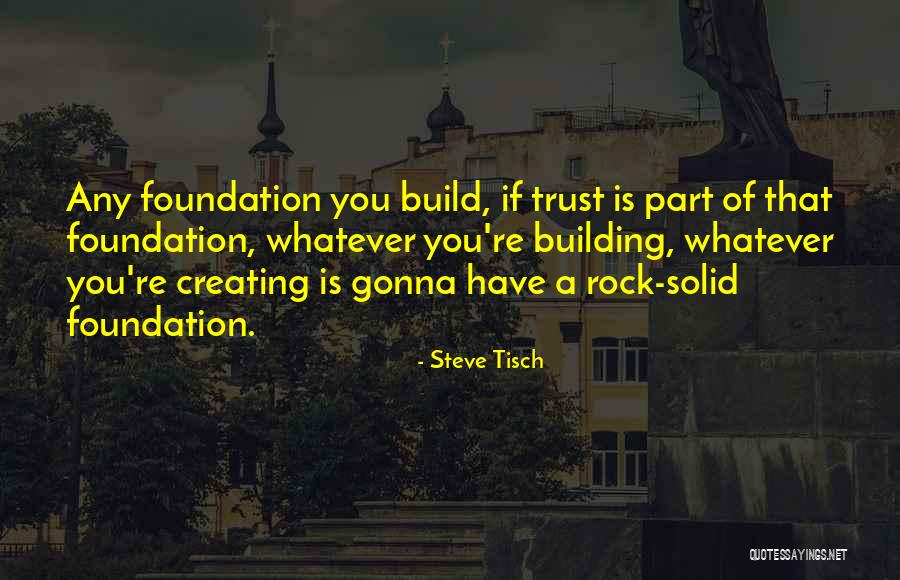 A Rock Quotes By Steve Tisch A Rock Quotes By Steve Tisch