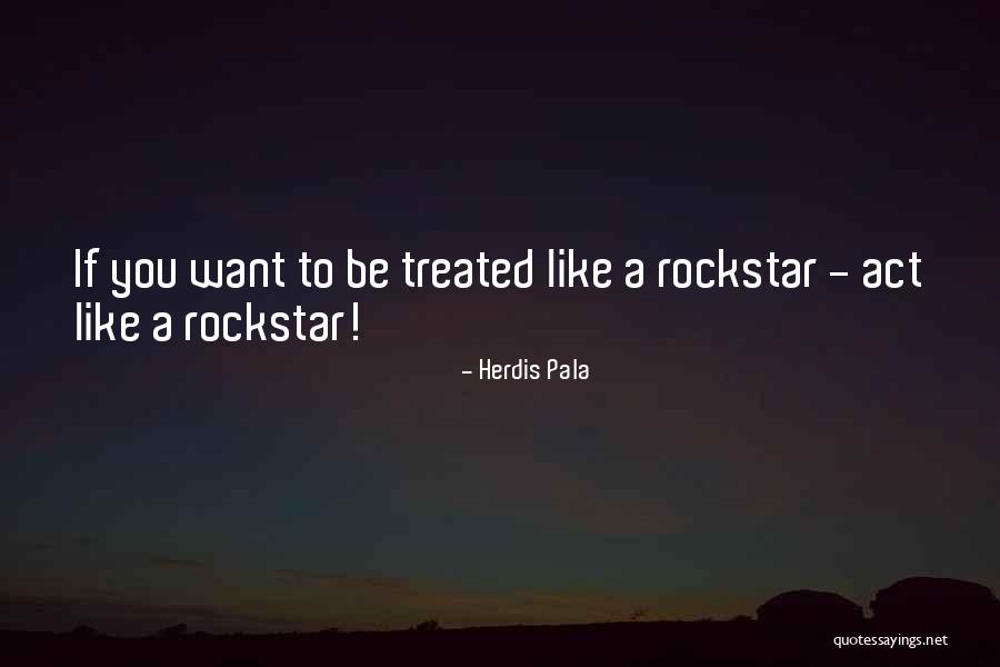 A Rockstar Quotes By Herdis Pala A Rockstar Quotes By Herdis Pala