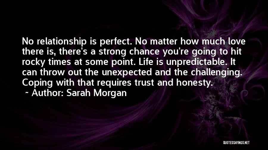 A Rocky Relationship Quotes By Sarah Morgan