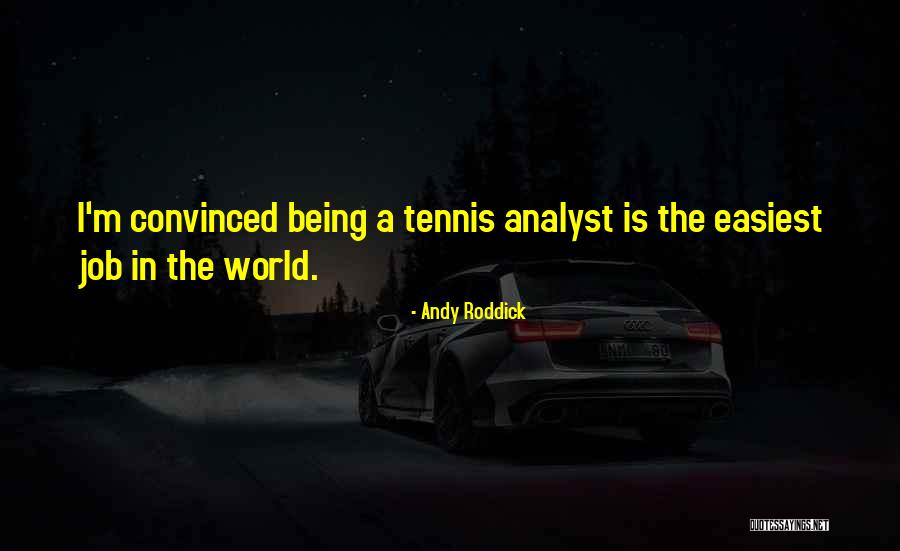 A Roddick Quotes By Andy Roddick A Roddick Quotes By Andy Roddick