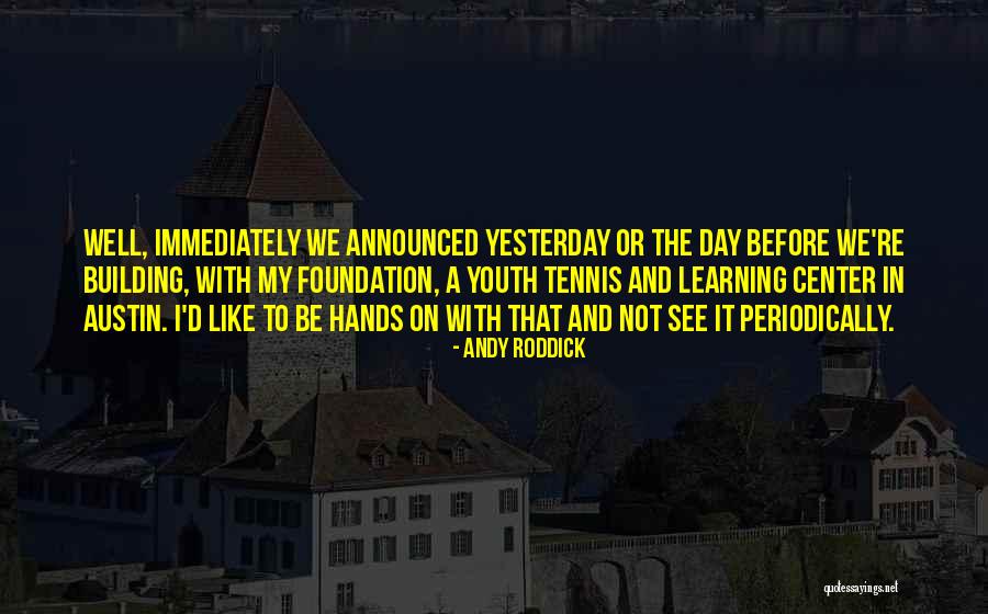 A Roddick Quotes By Andy Roddick A Roddick Quotes By Andy Roddick