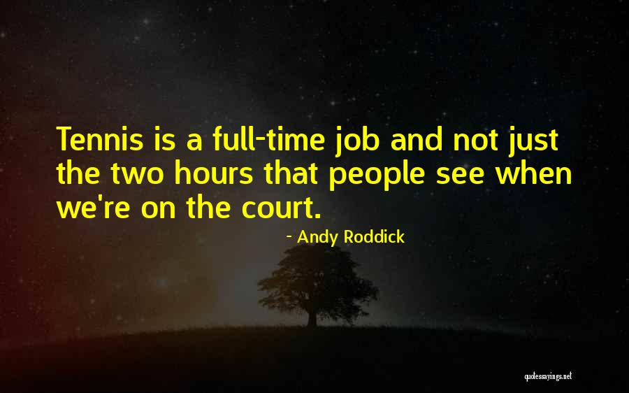 A Roddick Quotes By Andy Roddick A Roddick Quotes By Andy Roddick