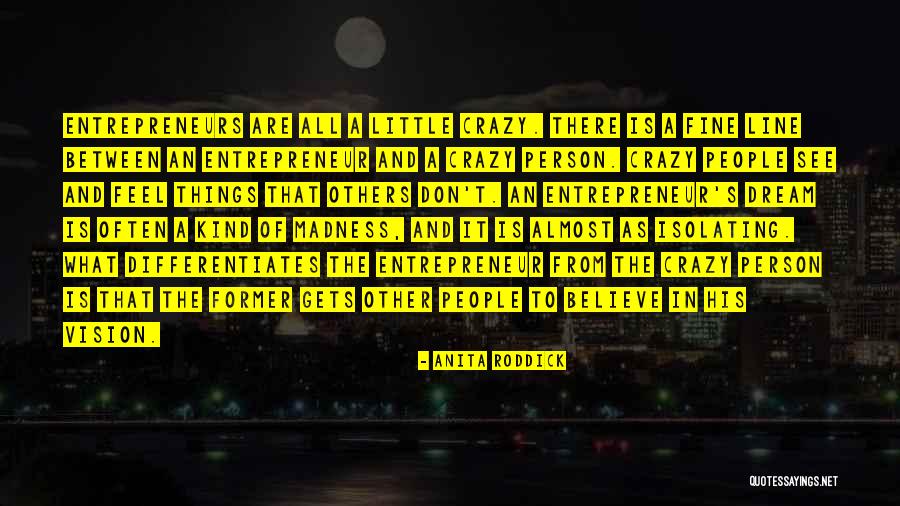 A Roddick Quotes By Anita Roddick A Roddick Quotes By Anita Roddick