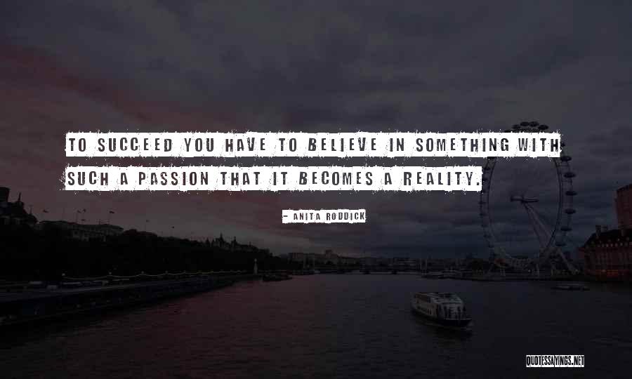 A Roddick Quotes By Anita Roddick A Roddick Quotes By Anita Roddick