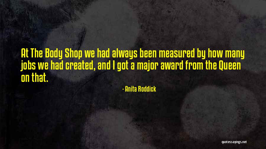 A Roddick Quotes By Anita Roddick A Roddick Quotes By Anita Roddick
