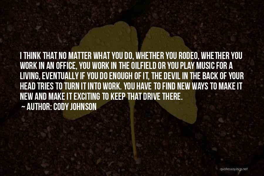 A Rodeo Quotes By Cody Johnson