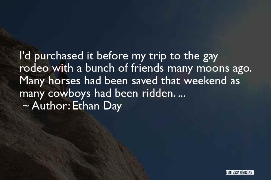 A Rodeo Quotes By Ethan Day