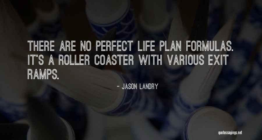 A Roller Coaster Life Quotes By Jason Landry