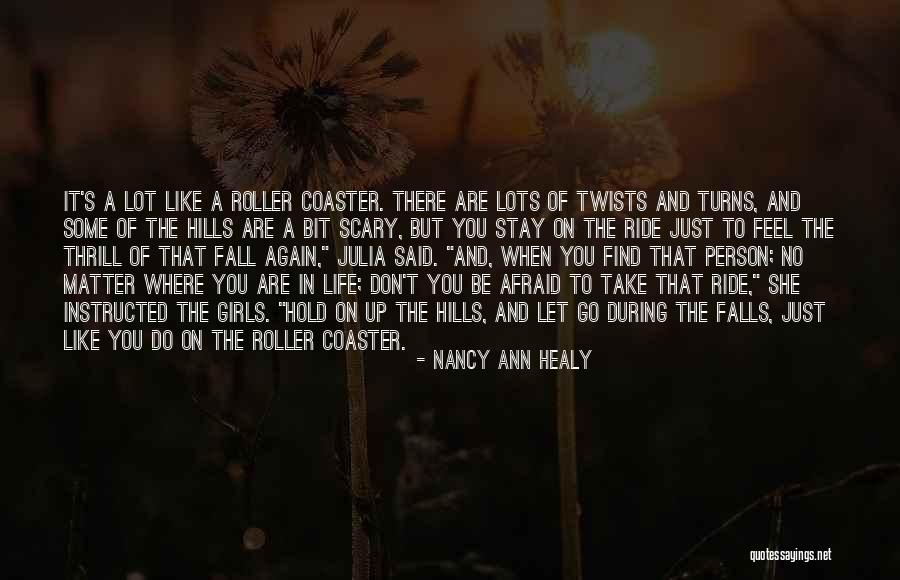 A Roller Coaster Life Quotes By Nancy Ann Healy