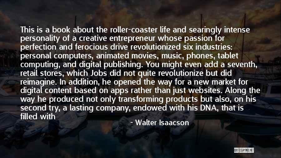 A Roller Coaster Life Quotes By Walter Isaacson