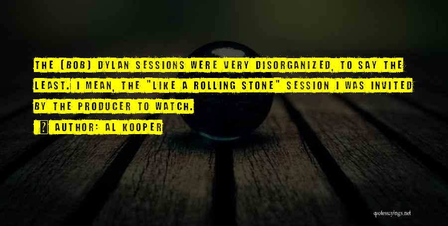 A Rolling Stone Quotes By Al Kooper