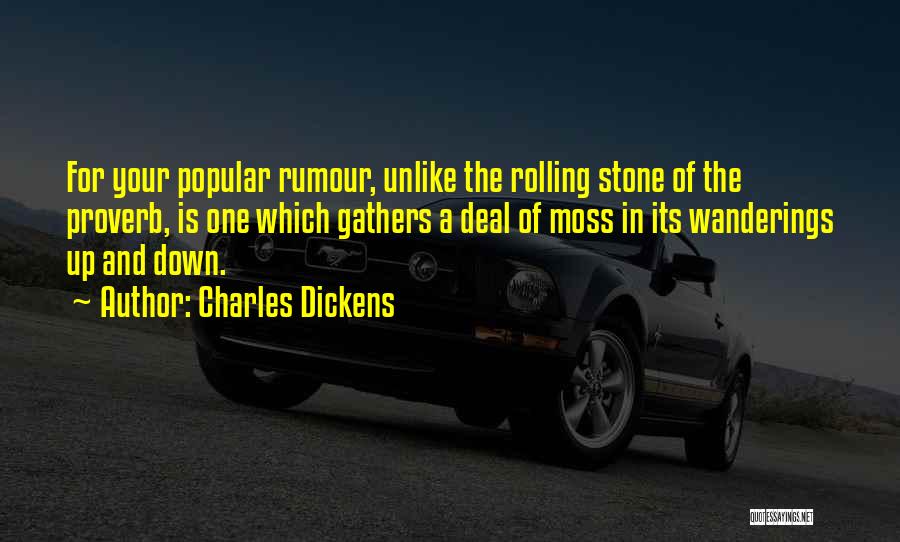 A Rolling Stone Quotes By Charles Dickens