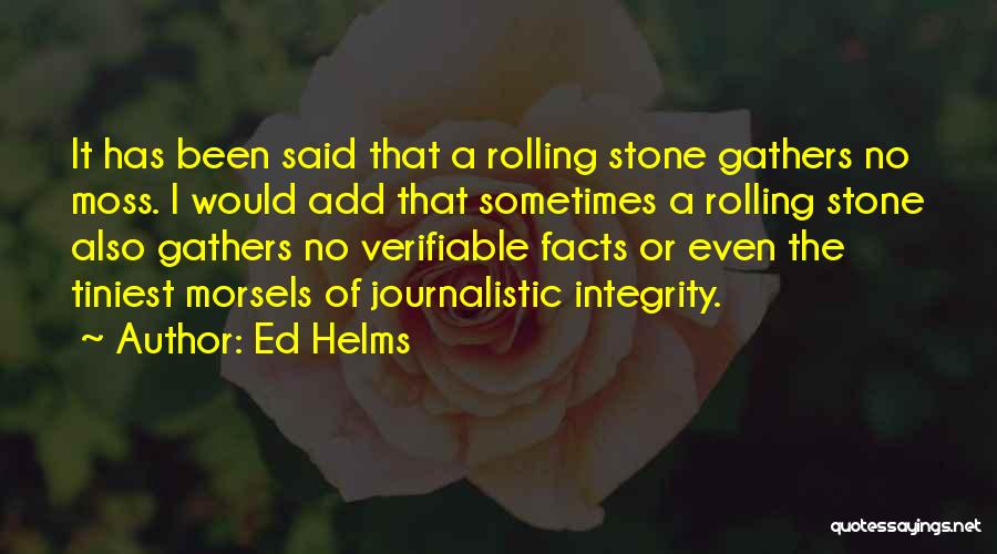 A Rolling Stone Quotes By Ed Helms