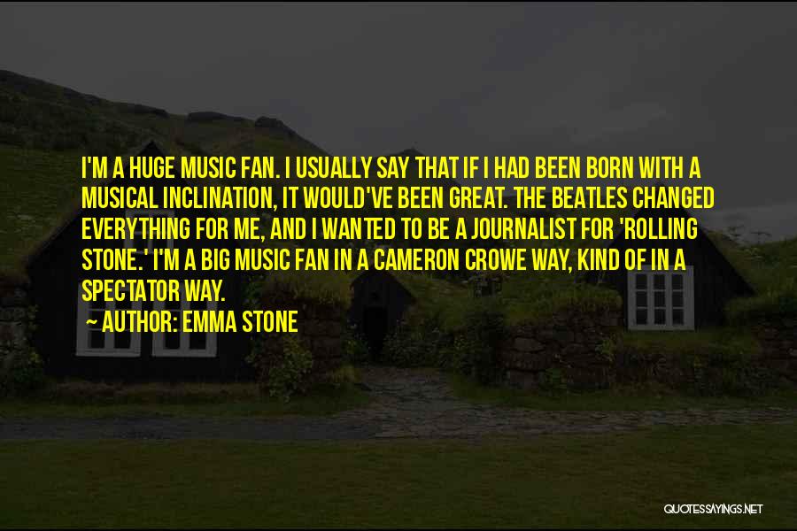 A Rolling Stone Quotes By Emma Stone