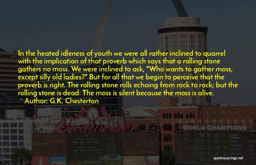 A Rolling Stone Quotes By G.K. Chesterton