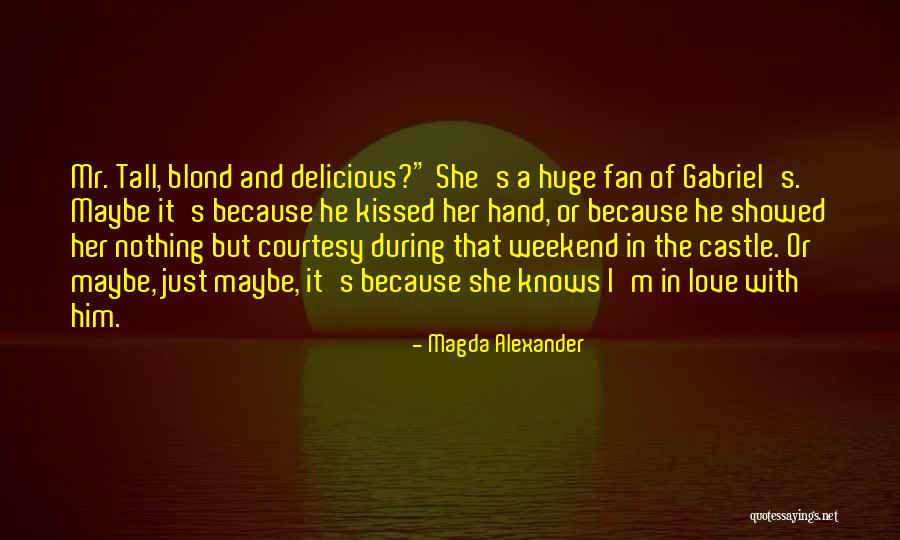 A Romantic Weekend Quotes By Magda Alexander