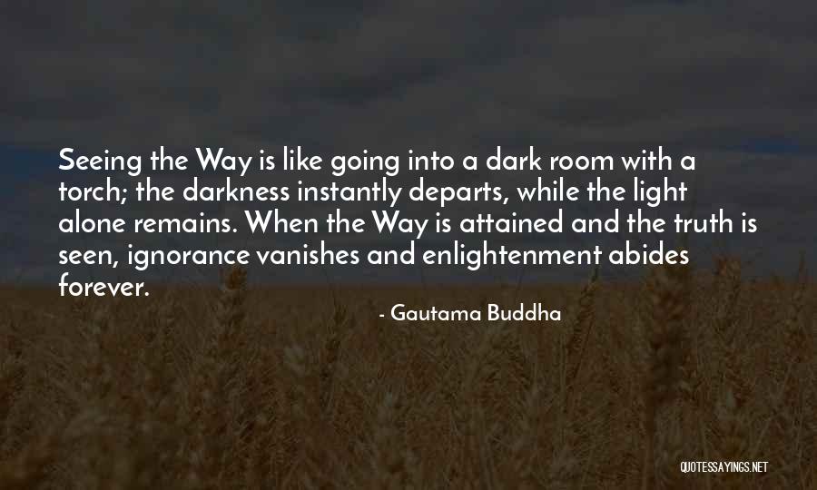 A Room Of One's Own Truth Quotes By Gautama Buddha